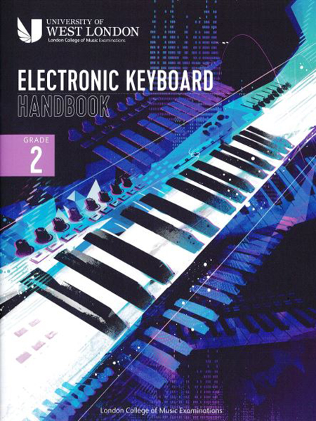 Electronic Keyboard Handbook – Grade 2 – London College of Music Examination