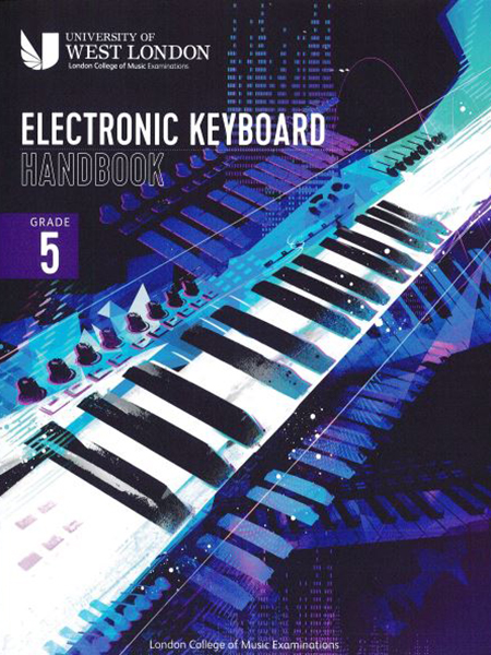 Electronic Keyboard Handbook – Grade 5 – London College of Music Examination