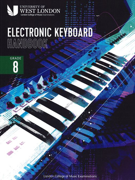 Electronic Keyboard Handbook – Grade 8 – London College of Music Examination