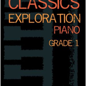 Sách “Classics Exploration Piano – Grade 1 – Charles Wu”