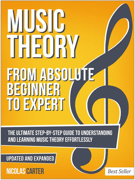 Music Theory From Absolue Beginner to Expert by Nicolas Carter