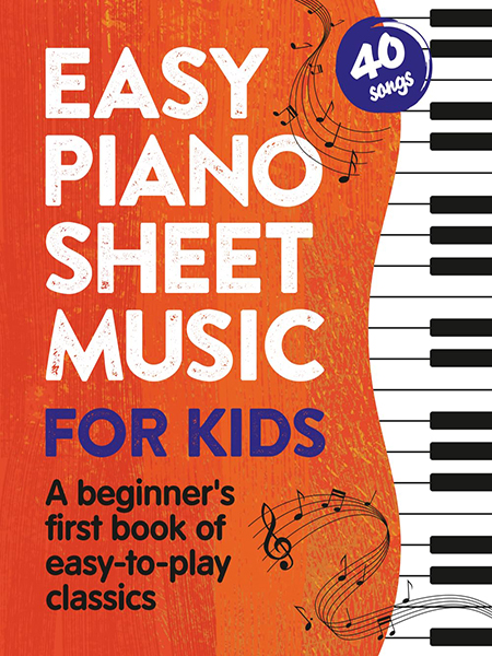 Sách Easy Piano Sheet Music for Kids A Beginners First Book of Easy to Play Classics
